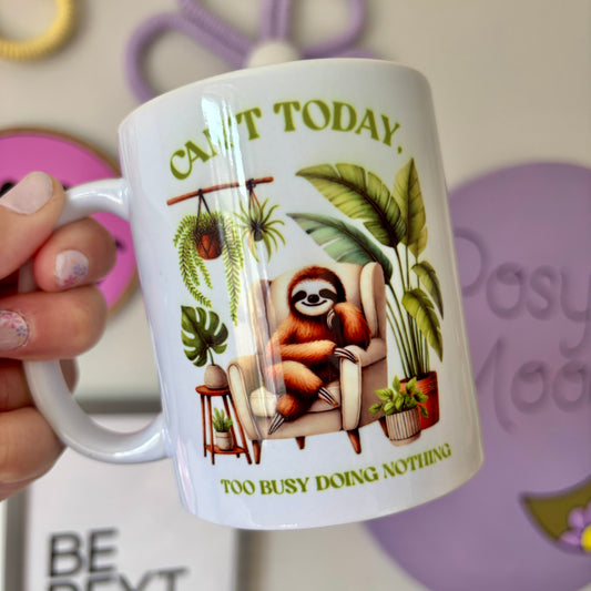 Can’t today sloth sublimated design mug - White mug - Glass mug - Tea - Coffee - Drinks