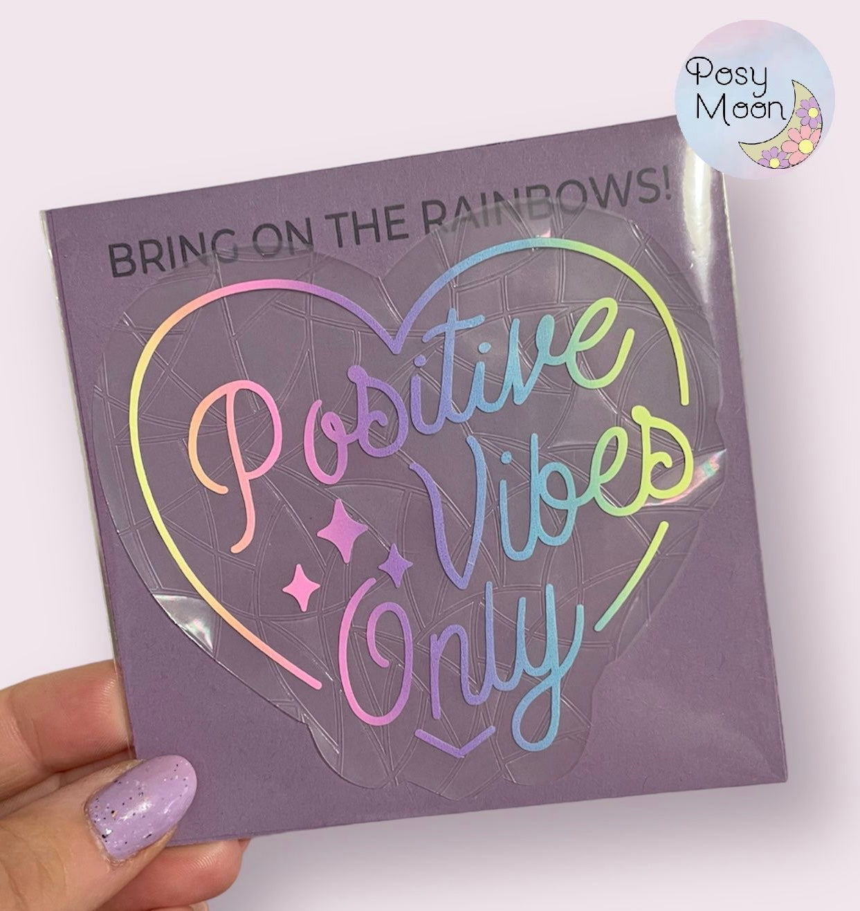 Positive vibes only suncatcher – Suncatcher – Rainbow - Window sticker – Window decal - Reusable – Home décor – Unique